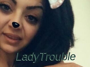 LadyTrouble