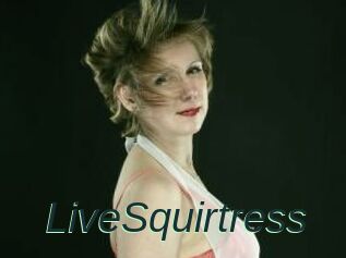 LiveSquirtress