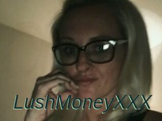 LushMoneyXXX