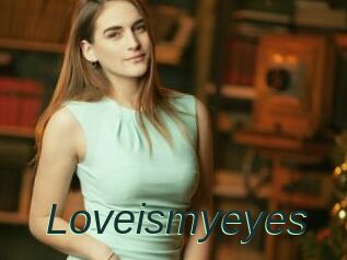 Loveismyeyes