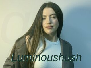 Luminoushush