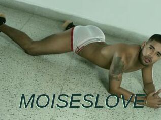MOISESLOVE