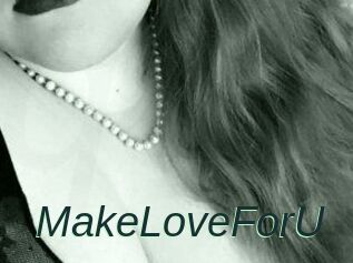MakeLoveForU
