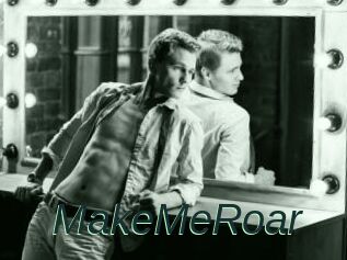 MakeMeRoar