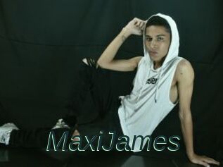 MaxiJames