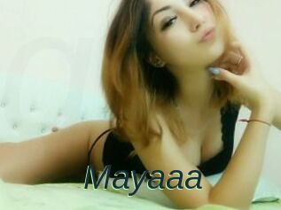 Mayaaa