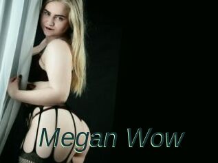 Megan_Wow