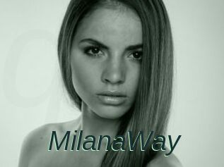 MilanaWay