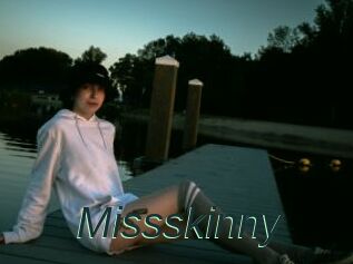 Missskinny