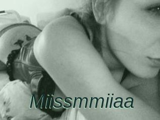 Miissmmiiaa