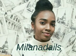 Milanadails
