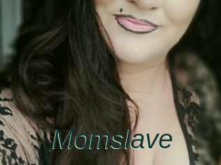 Momslave