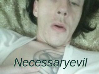 Necessaryevil