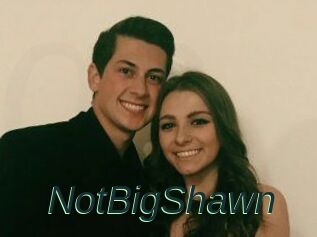 NotBigShawn