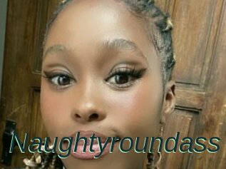 Naughtyroundass