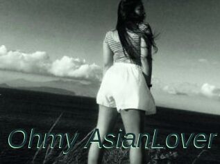 Ohmy_AsianLover