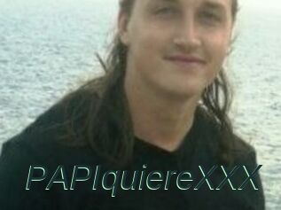 PAPIquiereXXX