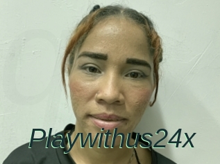 Playwithus24x