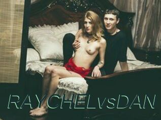 RAYCHELvsDAN