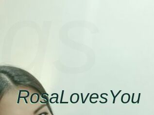 RosaLovesYou