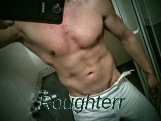 Roughterr