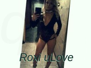 Roxi_uLove