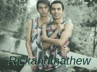 Rickandmathew