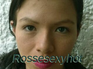 Rossesexyhot