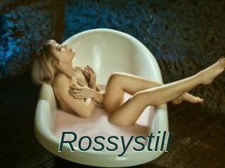 Rossystill