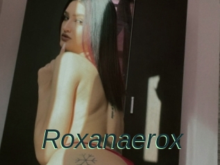 Roxanaerox