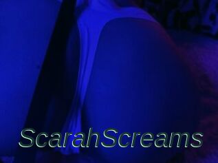 ScarahScreams