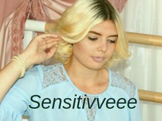 Sensitivveee