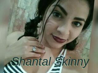 Shantal_Skinny