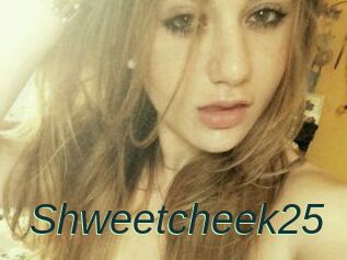 Shweetcheek25
