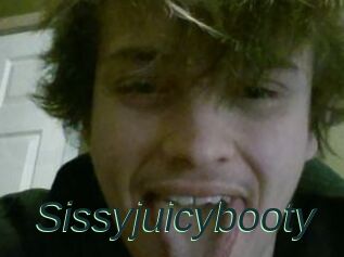 Sissyjuicybooty