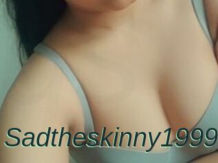 Sadtheskinny1999