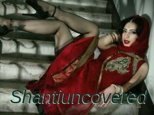 Shantiuncovered