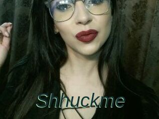 Shhuckme