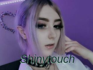 Shinytouch