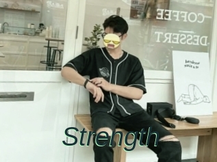 Strength