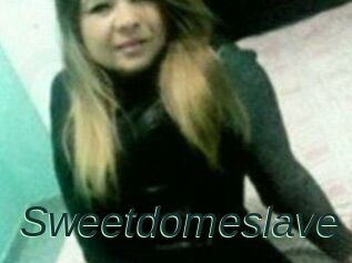 Sweetdomeslave