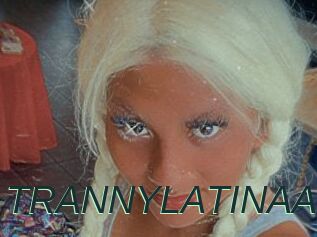 TRANNYLATINAA