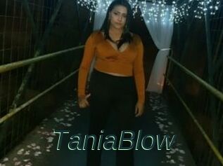 TaniaBlow