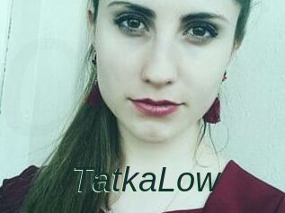 TatkaLow