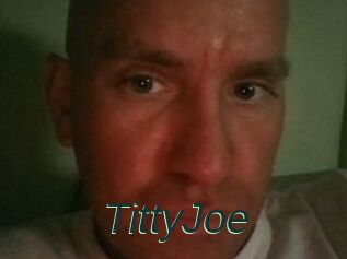 TittyJoe