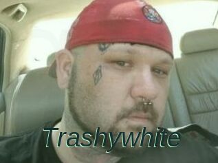 Trashywhite