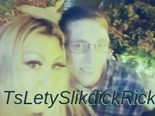 TsLetySlikdickRick