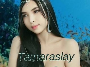 Tamaraslay