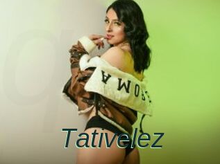 Tativelez