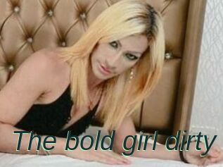 The_bold_girl_dirty